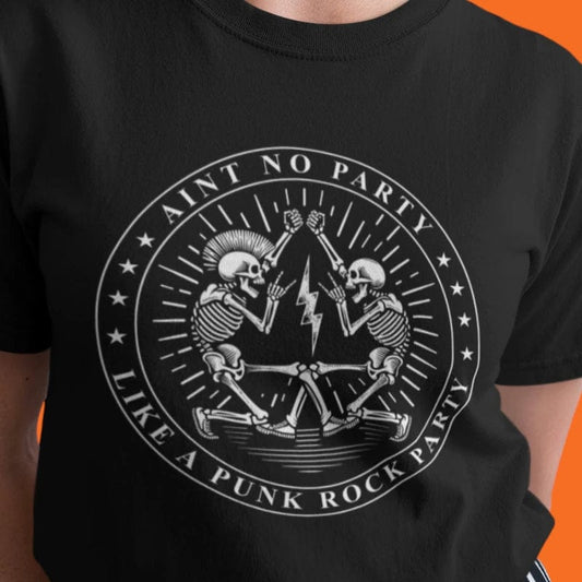 Alternative Music T-Shirt - Aint No Party Like a Punk Rock Party Womens Fit